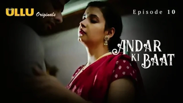 Andar Ki Baat Episode 10 Web Series 18+