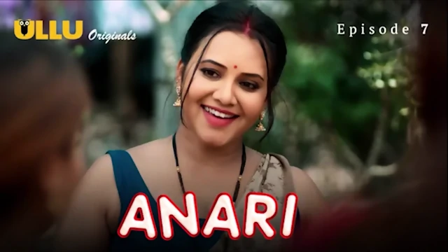 Anari Episode 7 Web Series 18+