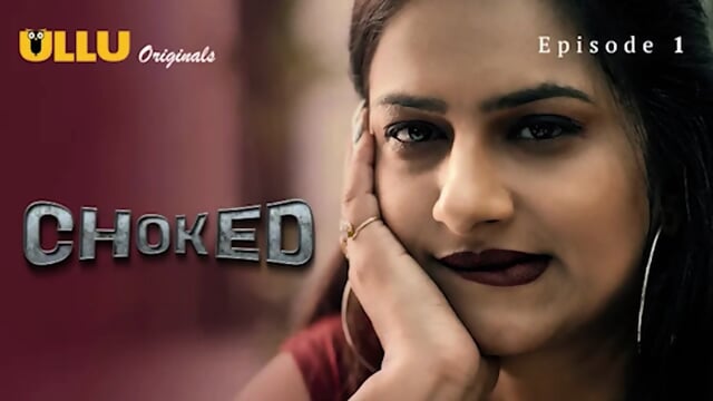 Choked Episode 1 Web Series 18+