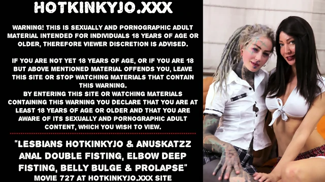Lesbians Hotkinkyjo & Anuskatzz anal double fisting, elbow deep fisting, belly bulge & prolapse