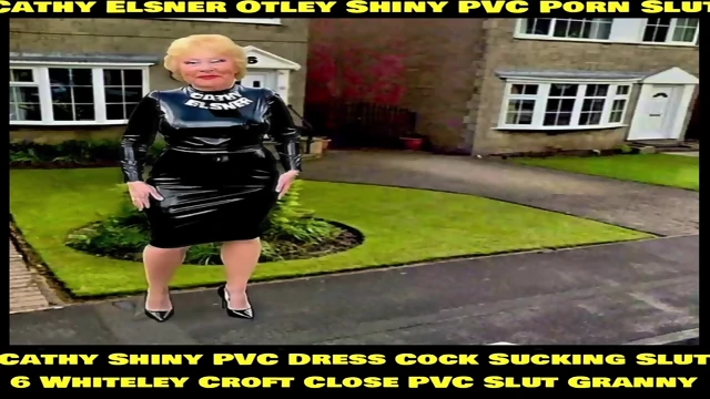 Cathy Shiny PVC Dress High Heels Pornstar Stockings Cock Sucking Slut Granny From Otley Outdoors in Public Wearing a Shiny Skin Tight PVC Short Dress Yorkshire Fetish Slut Granny